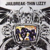 Jailbreak / Thin Lizzy
